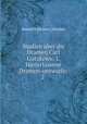 Studien uber die Dramen Carl Gutzkows: 1. Hinterlassene Dramen-ontwurfe: 2 ., Heinrich [Hubert ] Heuben 