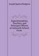 Superintendents, Teachers, and Principal Officers of Ackworth School: From ., Joseph Spence Hodgson 