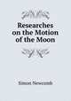 Researches on the Motion of the Moon, Simon Newcomb 