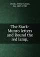 The Stark-Munro letters and Round the red lamp,, Doyle, Arthur Conan, Sir, 1859-1930 