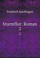 Sturmflut: Roman. 2, Friedrich Spielhagen 