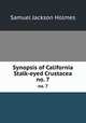 Synopsis of California Stalk-eyed Crustacea. no. 7, Samuel Jackson Holmes 