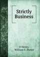 Strictly Business, O Henry, William S . Porter 