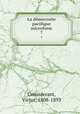 La dmocratie pacifique microform. 7, Considerant, Victor, 1808-1893 