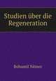 Studien uber die Regeneration, Bohumil Nemec 