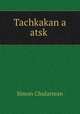 Tachkakan a atsk?, Simon Chulartean 