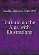 Tartarin on the Alps, with illustrations, Daudet, Alphonse, 1840-1897 
