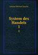 System des Handels. 1, Johann Michael Leuchs 