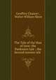 The Tale of the Man of lawe: the Pardoners tale ; the Second nonnes tale ., Geoffrey Chaucer , Walter William Skeat 
