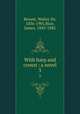 With harp and crown : a novel. 3, Besant, Walter Sir, 1836-1901,Rice, James, 1843-1882 