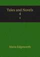 Tales and Novels. 4, Maria Edgeworth 