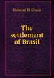 The settlement of Brasil, Howard H. Gross 