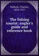 The fishing tourist: angler