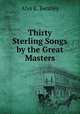 Thirty Sterling Songs by the Great Masters, Alys E. Bentley 