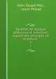 Systeme de logique deductive et inductive; expose des principes de la preuve ., John Stuart Mill , Louis Peisse 