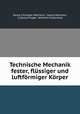 Technische Mechanik fester, flussiger und luftformiger Korper, Georg Christoph Mehrtens, Georg Mehrtens, Ludwig Pinzger, Wilhelm Frauenholz 