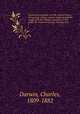 Journal of researches into the natural history and geology of the countries visited during the voyage of H.M.S. Beagle round the world : under the command of Capt. Fitz Roy, R.N.. 1, Darwin, Charles, 1809-1882 