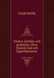 Tankar, kritiska och praktiska, ofver Daniels bok och Uppenbaressen ., Uriah Smith 