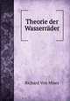 Theorie der Wasserrader, Richard Von Mises 