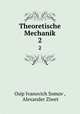Theoretische Mechanik. 2, Osip Ivanovich Somov , Alexander Ziwet 