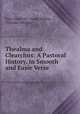 Thealma and Clearchus: A Pastoral History, in Smooth and Easie Verse, John Chalkhill , Izaak Walton, Thomas Flatman 
