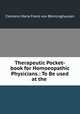 Therapeutic Pocket-book for Homoeopathic Physicians.: To Be used at the ., Clemens Maria Franz von Bonninghausen 