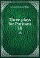 Three plays for Puritans. 18, 
