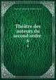 Thtre des auteurs du second ordre .. 6, Repertoire Theatre Francais 