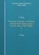 Thomas Carlyle; a history of the first forty years of his life, 1795-1835. 1, Froude, James Anthony, 1818-1894 