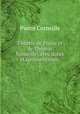 Thtre de Pierre et de Thomas Corneille: avec notes et commentaires .. 2, Pierre Corneille 