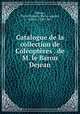 Catalogue de la collection de Coleopteres . de M. le Baron Dejean, Pierre Francois Marie Auguste Dejean 