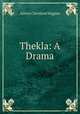 Thekla: A Drama, Aileen Cleveland Higgins 