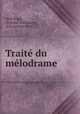 Traite du melodrame, Abel Hugo, Armand Malitourne, Jean Joseph Ader 