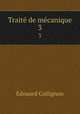 Trait de mcanique. 3, Edouard Collignon 