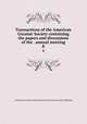Transactions of the American Ceramic Society containing the papers and discussions of the . annual meeting. 8, American Ceramic Society,American Ceramic Society. Meeting 