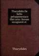 Thucydidis De bello peloppnnesiaco libri octo: Iterum recognovit et ., Thucydides 