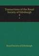 Transactions of the Royal Society of Edinburgh. 4, Royal Society of Edinburgh 