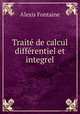 Traite de calcul differentiel et integrel, Alexis Fontaine 