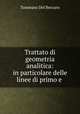 Trattato di geometria analitica: in particolare delle linee di primo e ., Tommaso Del Beccaro 