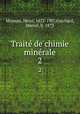 Traite de chimie minerale. 2, Moissan, Henri, 1852-1907,Guichard, Marcel, b. 1873 