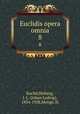 Euclidis opera omnia. 8, Euclid,Heiberg, J. L. (Johan Ludvig), 1854-1928,Menge, H 