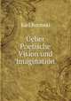 Ueber Poetische Vision und Imagination, Karl Borinski 