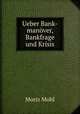 Ueber Bank-manover, Bankfrage und Krisis, Moriz Mohl 