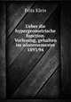 Ueber die hypergeometrische function. Vorlesung, gehalten im wintersemester 1893/94, Felix Klein 