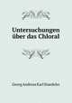 Untersuchungen uber das Chloral., Georg Andreas Karl Staedeler 