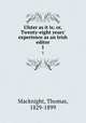 Ulster as it is; or, Twenty-eight years` experience as an Irish editor. 1, Macknight, Thomas, 1829-1899 