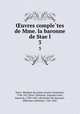 ?uvres comple?tes de Mme. la baronne de Stae?l, Anne-Louise-Germaine Stae?l 
