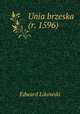 Unia brzeska (r. 1596), Edward Likowski 
