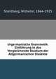 Urgermanische Grammatik. Einfuhrung in das Vergleichende Studium der Altgermanischen Dialekte, Streitberg, Wilhelm, 1864-1925 