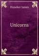 Unicorns, Huneker James 